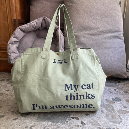 Le Murphy week-end, cabas vert - My cat thinks I'm awesome